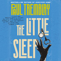 The Little Sleep: A Novel - Paul Tremblay