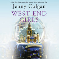 West End Girls: A Novel - Jenny Colgan