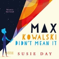 Max Kowalski Didn't Mean It - Susie Day