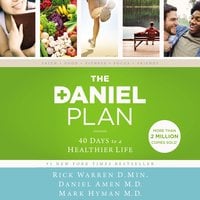 The Daniel Plan: 40 Days to a Healthier Life - Rick Warren, Daniel Amen