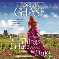 Ten Things I Hate About the Duke: A Difficult Dukes Novel - Loretta Chase