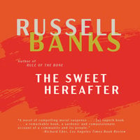 The Sweet Hereafter - Russell Banks
