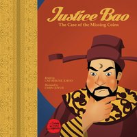 Justice Bao: The Case of the Missing Coins - Catherine Khoo