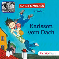 Astrid Lindgren erzählt Karlsson vom Dach - Astrid Lindgren