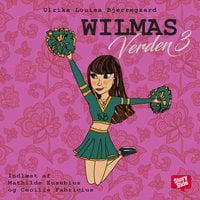 Wilmas verden 3 - Ulrika Louisa Bjerregaard