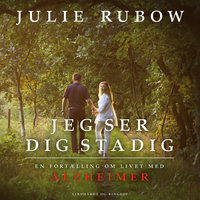 Jeg ser dig stadig: En fortælling om livet med Alzheimer - Julie Rubow