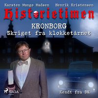 Historietimen 2 - KRONBORG - Skriget fra klokketårnet - Karsten Mungo Madsen, Henrik Kristensen