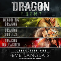 Dragon Point: Collection One: Books 1 - 3 - Eve Langlais