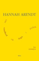Om sandhed og løgn i politik: to essays - Hannah Arendt