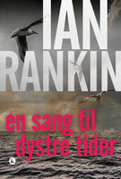 En sang til dystre tider - Ian Rankin