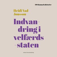Indvandring i velfærdsstaten - Podcast - Heidi Vad Jønsson