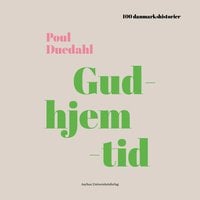 Gudhjemtid - Podcast - Poul Duedahl