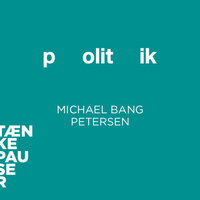 Politik - Podcast - Michael Bang Petersen