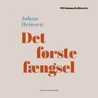 Det første fængsel - Podcast - Johan Heinsen