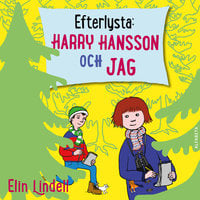 Efterlysta : Harry Hansson och jag - Elin Lindell