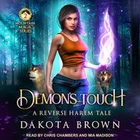 Demon’s Touch: A Reverse Harem Tale - Dakota Brown