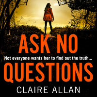 Ask No Questions - Claire Allan