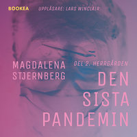 Den sista pandemin - Del 2. Herrgården - Magdalena Stjernberg