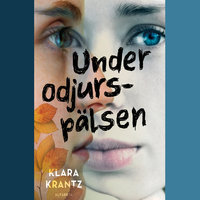 Under odjurspälsen - Klara Krantz