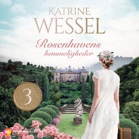 Rosenhavens hemmeligheder - Katrine Wessel