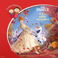 Frost II Vi har alltid varandra - Disney