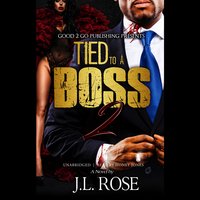 Tied to a Boss 2 - J. L. Rose