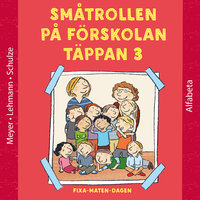 Småtrollen på Förskolan Täppan : Fixa-maten-dagen - Schulze, Meyer, Lehmann