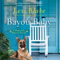 Bayou Baby - Lexi Blake