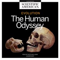 Evolution: The Human Odyssey - Scientific American