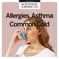 Allergies, Asthma, and the Common Cold - Scientific American