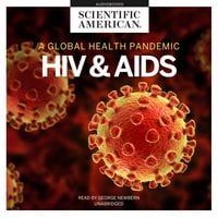 HIV and AIDS: A Global Health Pandemic - Scientific American