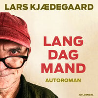 Lang dag mand - Lars Kjædegaard