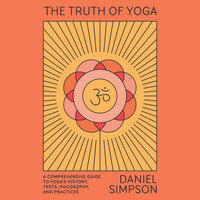 The Truth of Yoga - Daniel Simpson