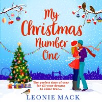 My Christmas Number One: The perfect uplifting festive romance - Leonie Mack