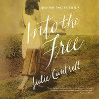 Into the Free - Julie Cantrell