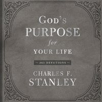 God's Purpose for Your Life: 365 Devotions - Charles F. Stanley