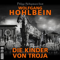 Die Kinder von Troja - Wolfgang Hohlbein