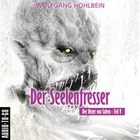 Der Seelenfresser - Der Hexer von Salem 5 - Wolfgang Hohlbein