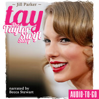 TAY - The Taylor Swift Story - Jill Parker