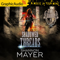 Shadowed Threads [Dramatized Adaptation] - Shannon Mayer