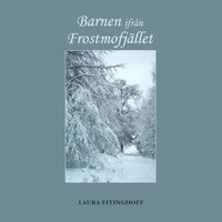 Barnen ifrån Frostmofjället - Laura Fitinghoff