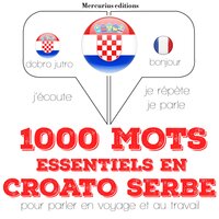 1000 mots essentiels en croato serbe - JM Gardner