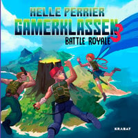 Gamerklassen 3: Battle Royale - Helle Perrier