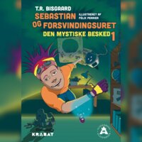 Sebastian og forsvindingsuret 1: Den mystiske besked - Tanja R Bisgaard