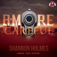 B-More Careful: 20 Year Anniversary Edition - Shannon Holmes