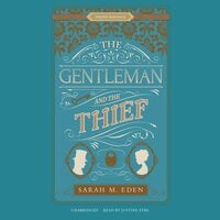 The Gentleman and the Thief - Sarah M. Eden