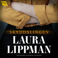 Skyddslingen - Laura Lippman