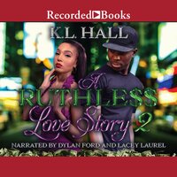 A Ruthless Love Story 2 - K.L. Hall