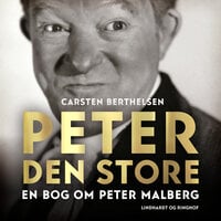 Peter den Store. En bog om Peter Malberg - Carsten Berthelsen