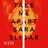 Take Me Apart - Sara Sligar